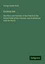 George Smith Drew: Ecclesia Dei, Buch