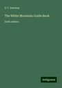 S. C. Eastman: The White Mountain Guide Book, Buch