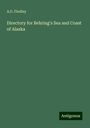 A. G. Findlay: Directory for Behring's Sea and Coast of Alaska, Buch