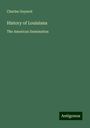 Charles Gayarré: History of Louisiana, Buch