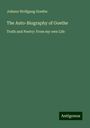 Johann Wolfgang von Goethe: The Auto-Biography of Goethe, Buch