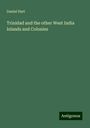 Daniel Hart: Trinidad and the other West India Islands and Colonies, Buch