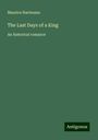 Maurice Hartmann: The Last Days of a King, Buch