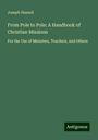 Joseph Hassell: From Pole to Pole: A Handbook of Christian Missions, Buch