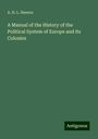 A. H. L. Heeren: A Manual of the History of the Political System of Europe and its Colonies, Buch