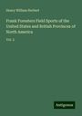 Henry William Herbert: Frank Foresters Field Sports of the United States and British Provinces of North America, Buch