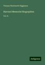 Thomas Wentworth Higginson: Harvard Memorial Biographies, Buch