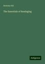 Berkeley Hill: The Essentials of Bandaging, Buch