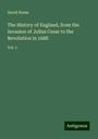 David Hume: The History of England, from the Invasion of Julius Cesar to the Revolution in 1688, Buch