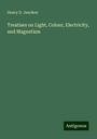 Henry D. Jencken: Treatises on Light, Colour, Electricity, and Magnetism, Buch