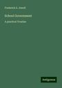 Frederick S. Jewell: School Government, Buch