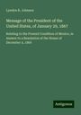 Lyndon B. Johnson: Message of the President of the United States, of January 29, 1867, Buch