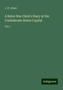 J. B. Jones: A Rebel War Clerk's Diary at the Confederate States Capital, Buch