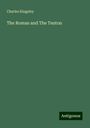 Charles Kingsley: The Roman and The Teuton, Buch