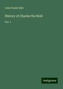 John Foster Kirk: History of Charles the Bold, Buch