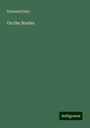 Edmund Kirke: On the Border, Buch