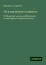 Mary Anna Longstreth: The Young Student's Companion, Buch