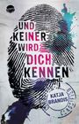 Text: "UND KEINER WIRD DICH KENNEN", "KATJA BRANDIS", "CLASSIFIED". Ein Fingerabdruck mit bunten Farbklecksen und ein Arena-Logo.