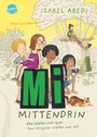 Isabel Abedi: Mi mittendrin (2). Alle stellen sich quer (nur ein paar stellen was an), Buch
