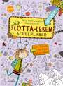 Alice Pantermüller: Dein Lotta-Leben. Schulplaner. Für die Schule, die Pause und zu Hause (2023/24), Buch