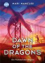 Mari Mancusi: Dawn of the Dragons. Ein flammender Beginn, Buch