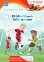 Christian Loeffelbein: Elf Fußball-Freunde halten zusammen, Buch