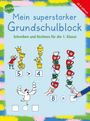 Birgit Gehring: Mein superstarker Grundschulblock. Schreiben und Rechnen für die 1. Klasse, Buch