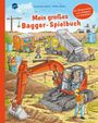 "Mein großes Bagger-Spielbuch" steht im Zentrum. Eine Baustelle mit Bagger und Arbeitern ist lebhaft dargestellt.