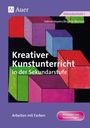 Sabine Heyder: Kreativer Kunstunterricht in der Sekundarstufe. Arbeiten mit Farben, Buch