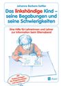 Johanna Barbara Sattler: Das linkshändige Kind - seine Begabungen und seine Schwierigkeiten, Buch