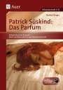 Norbert Berger: Patrick Süskind: Das Parfum, Buch