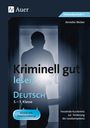 Annette Weber: Kriminell gut lesen, Klasse 5-7, Buch