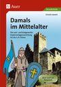 Ursula Lassert: Damals im Mittelalter, Buch