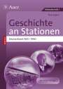 Marc Englert: Geschichte an Stationen Deutschland 1945-1990, Buch