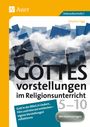 Stephan Sigg: Gottesvorstellungen im Religionsunterricht 5-10, Buch