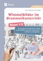 Silvia Segmüller-Schwaiger: Wimmelbilder im Grammatikunterricht - Klasse 1/2, Buch,Div.