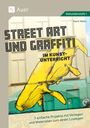 Karin Mann: Street Art und Graffiti im Kunstunterricht, Buch