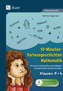 Martina Hagemann: 10-Minuten-Vorlesegeschichten Mathematik 5-6, Buch,Div.