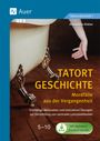 Alexandra Weber: Tatort Geschichte: Mordfälle aus der Vergangenheit, Buch,Div.