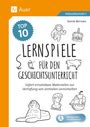 Daniel Bernsen: Die Top 10 Lernspiele für den Geschichtsunterricht, Buch,Div.