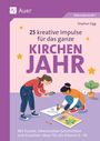 Stephan Sigg: 25 kreative Impulse für das ganze Kirchenjahr, Buch