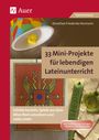 Dorothee Friederike Hermann: 33 Mini-Projekte für lebendigen Lateinunterricht, Buch