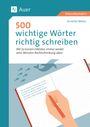 Annette Weber: 500 wichtige Wörter richtig schreiben, Buch