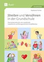 Stephanie Fischer: Streiten und Versöhnen in der Grundschule, Buch,Div.
