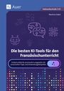 Martina Sobel: Die besten KI-Tools für den Französischunterricht, Buch
