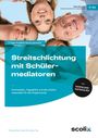 Thomas Grüner: Streitschlichtung mit Schülermediatoren, Buch,Div.