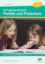 Ellen Schulte-Bunert: DaZ eigenständig üben: Perfekt & Präteritum - GS, Buch