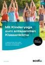 Sabine Gutjahr: Mit Kinderyoga zum entspannten Klassenklima, Buch,Div.