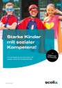 Bettina Rinderle: Starke Kinder mit sozialer Kompetenz!, Buch,Div.