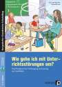 Anja Lipke-Bauriedel: Wie gehe ich mit Unterrichtsstörungen um?, Buch,Div.